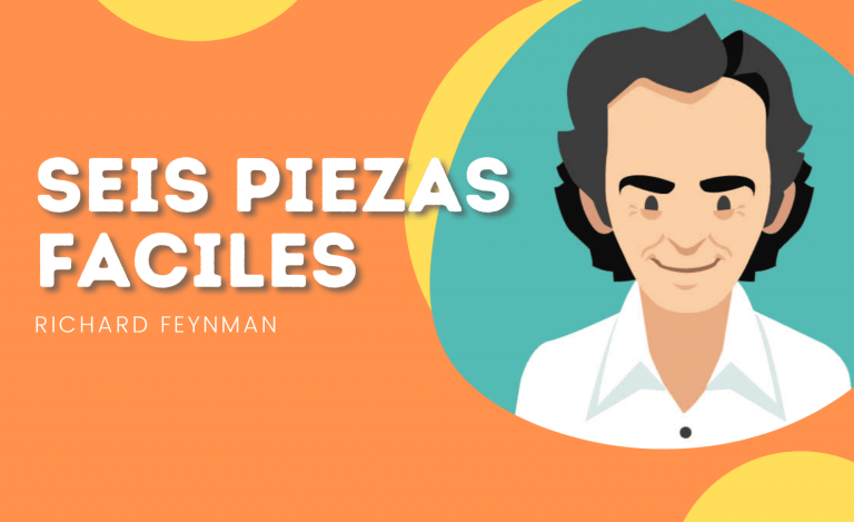 Seis piezas fáciles – Richard Feynman